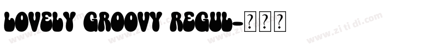 Lovely Groovy Regul字体转换